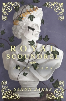 Royal Scoundrel - Book #4 of the Frat Wars