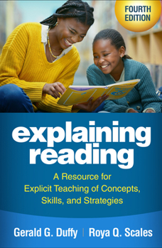Paperback Explaining Reading: A Resource for Explicit Teaching of Concepts, Skills, and Strategies Book