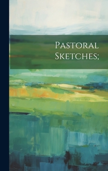 Hardcover Pastoral Sketches; Book