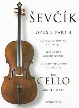 Paperback Sevcik for Cello - Opus 2, Part 4: School of Bowing Technique Book