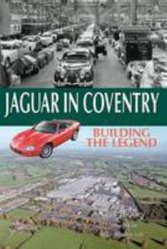 Paperback Jaguar in Coventry: Building the Legend Book