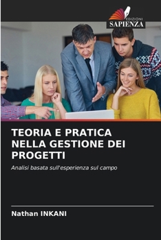 Teoria E Pratica Nella Gestione Dei Progetti (Italian Edition)