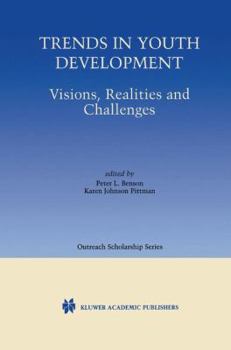 Trends in Youth Development: Visions, Realities and Challenges