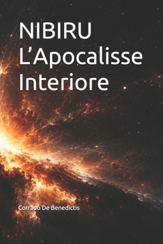 Paperback NIBIRU L'Apocalisse Interiore [Italian] Book