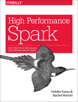 Paperback High Performance Spark: Best Practices for Scaling and Optimizing Apache Spark Book
