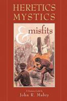Paperback Heretics, Mystics & Misfits Book