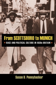 Paperback From Scottsboro to Munich: Race and Political Culture in 1930s Britain Book