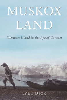 Paperback Muskox Land: Ellesmere Island in the Age of Contact Volume 5 Book