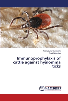 Paperback Immunoprophylaxis of cattle against hyalomma ticks Book