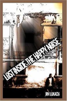 Paperback Lost Inside the Happy Noise Book