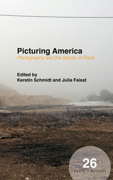 Hardcover Picturing America: Photography and the Sense of Place Book