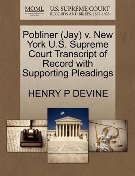 Paperback Pobliner (Jay) V. New York U.S. Supreme Court Transcript of Record with Supporting Pleadings Book