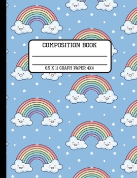Composition Book Graph Paper 4x4: Sweet Kawaii Rainbow Back to School Quad Writing Notebook for Students and Teachers in 8.5 x 11 Inches