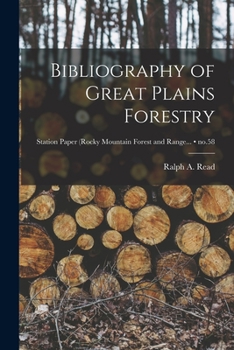 Paperback Bibliography of Great Plains Forestry; no.58 Book