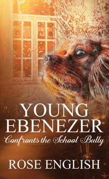 Hardcover Young Ebenezer: Confronts the School Bully Book