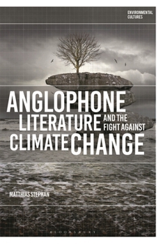 Hardcover Anglophone Literature and the Fight Against Climate Change Book