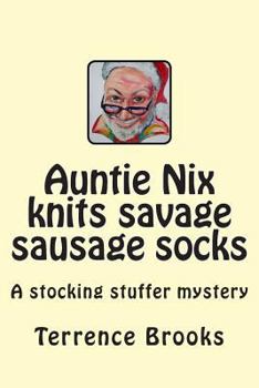 Paperback Auntie Nix knits savage sausage socks: A stocking stuffer mystery Book