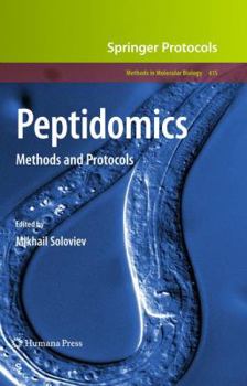 Peptidomics: Methods and Protocols - Book #615 of the Methods in Molecular Biology