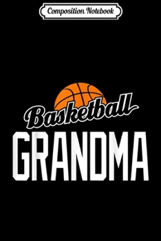 Paperback Composition Notebook: Basketball Grandma Hoop Sport Gift Journal/Notebook Blank Lined Ruled 6x9 100 Pages Book