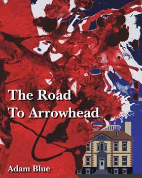 Paperback The Road to Arrowhead Book