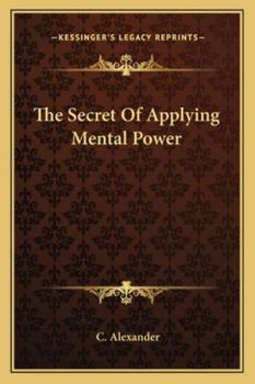 Paperback The Secret Of Applying Mental Power Book