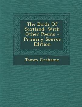 Paperback The Birds of Scotland: With Other Poems - Primary Source Edition [Afrikaans] Book