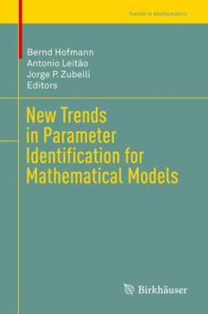 Hardcover New Trends in Parameter Identification for Mathematical Models Book