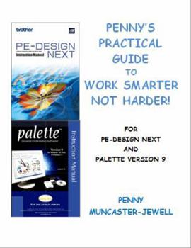 Flexibound Penny's Practical Guide to Work Smarter Not Harder : For Pe-Design Next and Palette Version 9 Book