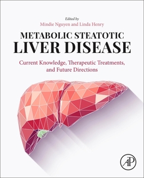 Paperback Metabolic Steatotic Liver Disease: Current Knowledge, Therapeutic Treatments, and Future Directions Book