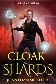 Cloak of Shards - Book #6 of the Cloak Mage