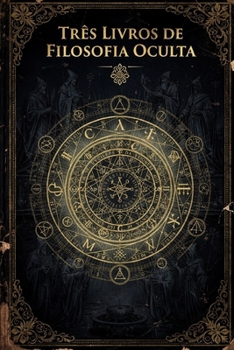Três Livros de Filosofia Oculta (Hermeticum Hub (BR)) (Portuguese Edition)