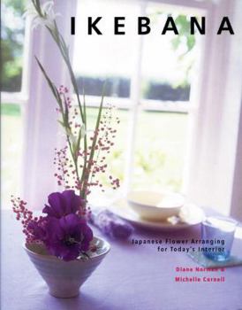 Hardcover Ikebana: Japanese Flower Arranging for Today's Interiors Book