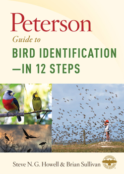 Hardcover Peterson Guide to Bird Identification--In 12 Steps Book