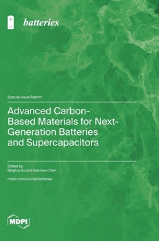Hardcover Advanced Carbon-Based Materials for Next-Generation Batteries and Supercapacitors Book
