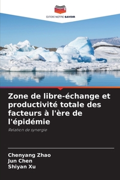 Paperback Zone de libre-échange et productivité totale des facteurs à l'ère de l'épidémie [French] Book