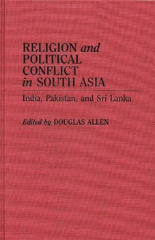 Hardcover Religion and Political Conflict in South Asia: India, Pakistan, and Sri Lanka Book