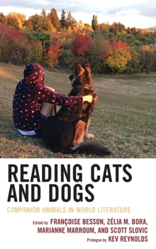 Hardcover Reading Cats and Dogs: Companion Animals in World Literature Book