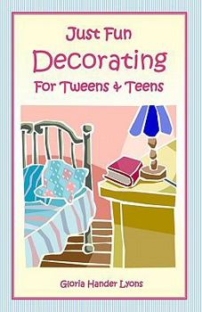 Paperback Just Fun Decorating For Tweens & Teens Book