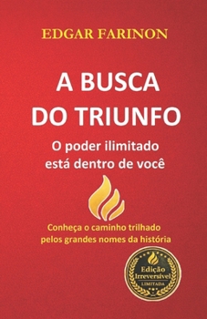 Paperback A Busca do Triunfo: O poder ilimitado está dentro de você [Portuguese] Book