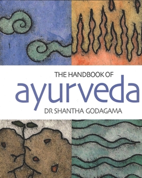 Paperback The Handbook of Ayurveda: India's Medical Wisdom Explained Book