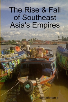 Paperback The Rise & Fall of Southeast Asia's Empires Book