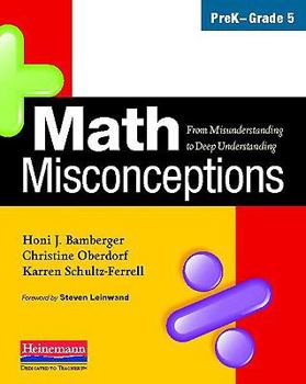 Paperback Math Misconceptions, PreK-Grade 5: From Misunderstanding to Deep Understanding Book