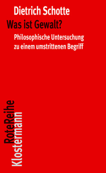 Paperback Was Ist Gewalt?: Philosophische Untersuchungen Zu Einem Umstrittenen Begriff [German] Book