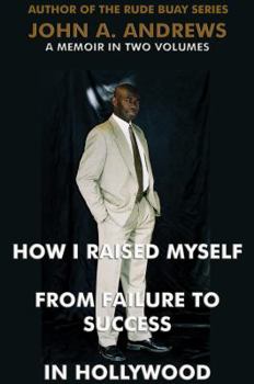 Paperback How I Raised Myself from Failure to Success in Hollywood (A True Hollywood Story) Book
