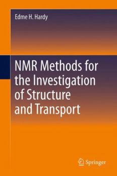 Paperback NMR Methods for the Investigation of Structure and Transport Book