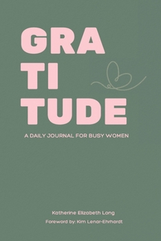 Paperback Gratitude: A Daily Journal for Busy Women Book