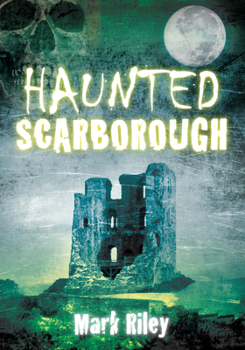 Paperback Haunted Scarborough Book