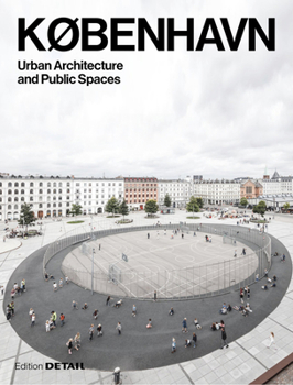 Paperback KØbenhavn. Urban Architecture and Public Spaces Book