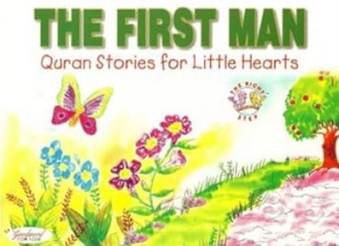 Paperback The First Man (Quran Stories for Little Hearts) Book