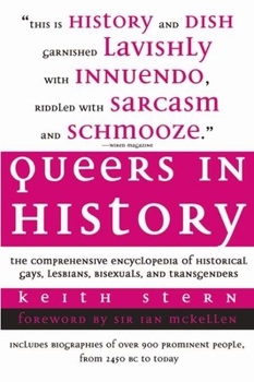 Paperback Queers in History: The Comprehensive Encyclopedia of Historical Gays, Lesbians, Bisexuals, and Transgenders Book